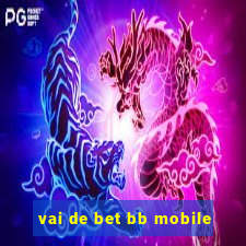 vai de bet bb mobile